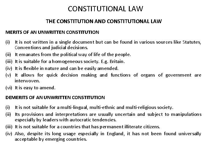 CONSTITUTIONAL LAW THE CONSTITUTION AND CONSTITUTIONAL LAW MERITS OF AN UNWRITTEN CONSTITUTION (i) It