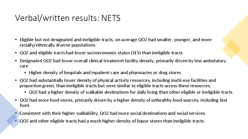 Verbal/written results: NETS • Eligible but not designated and ineligible tracts, on average QOZ