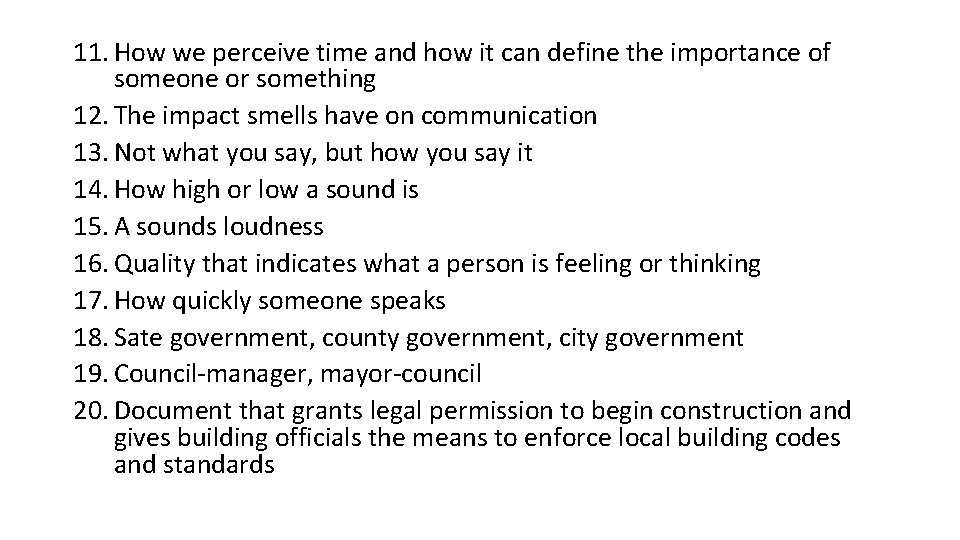 11. How we perceive time and how it can define the importance of someone