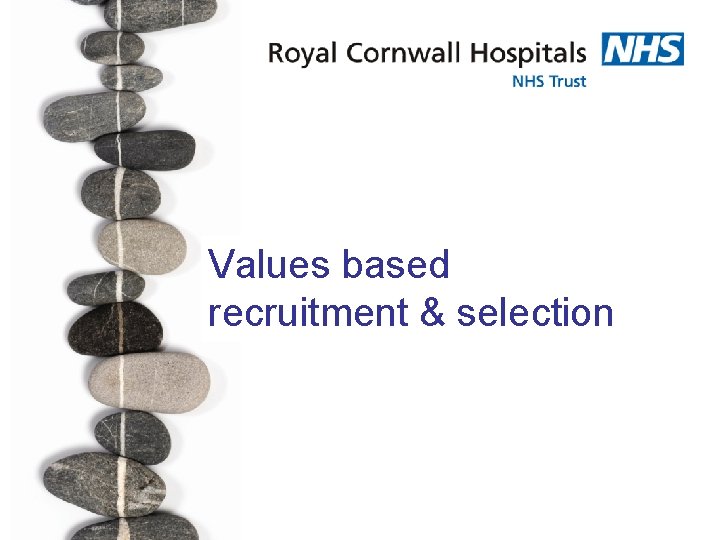 Values based recruitment & selection 