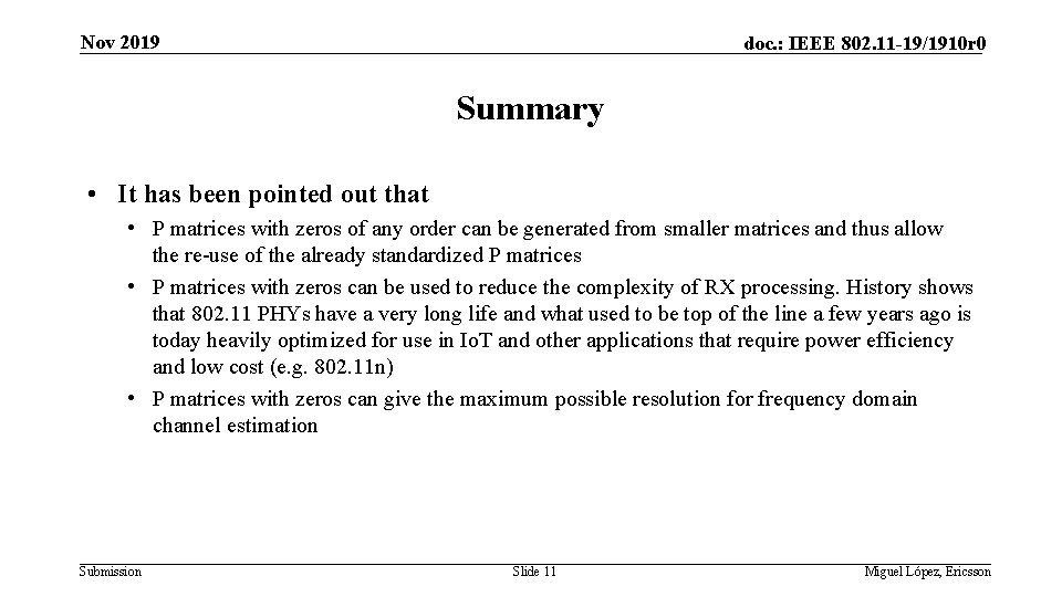 Nov 2019 doc. : IEEE 802. 11 -19/1910 r 0 Summary • It has