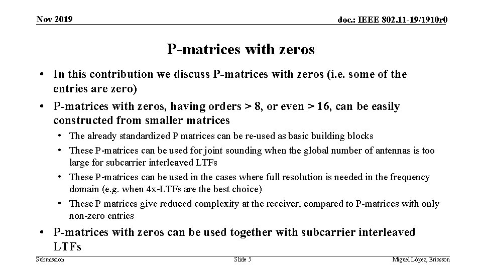 Nov 2019 doc. : IEEE 802. 11 -19/1910 r 0 P-matrices with zeros •