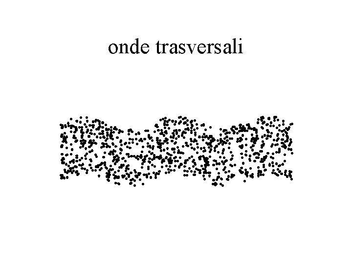 onde trasversali 