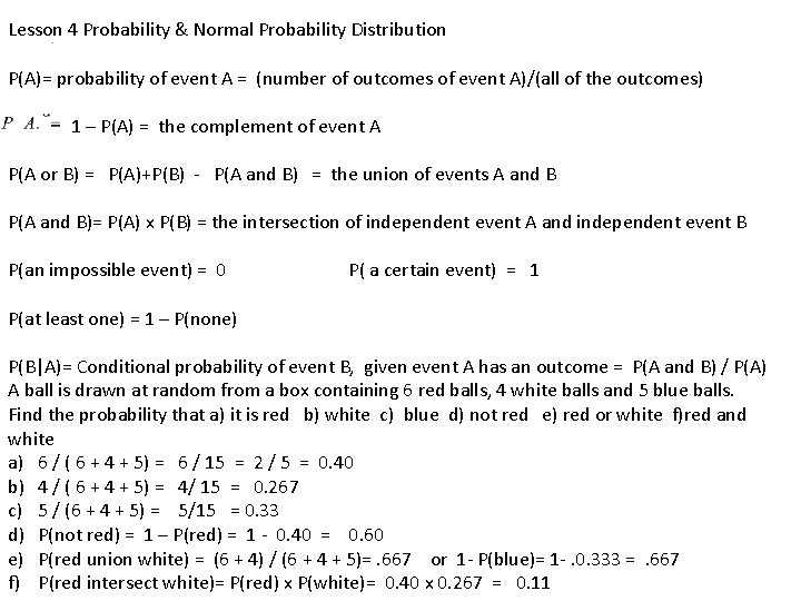 Lesson 4 Probability & Normal Probability Distribution P(A)= probability of event A = (number