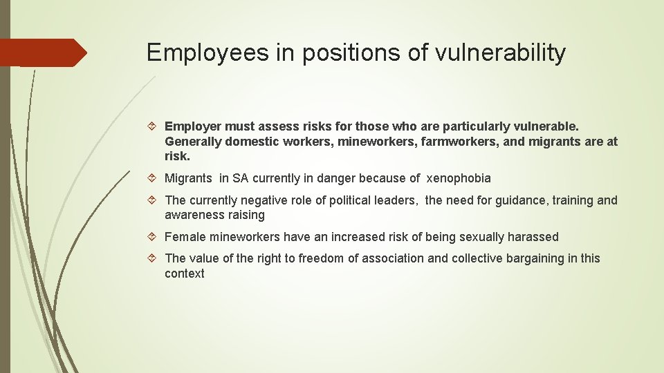 Employees in positions of vulnerability Employer must assess risks for those who are particularly