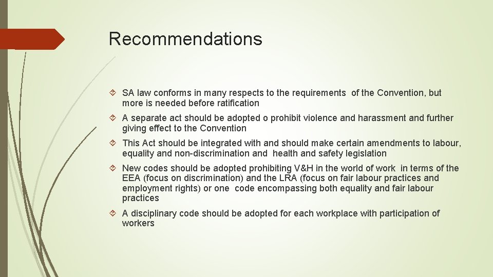 Recommendations SA law conforms in many respects to the requirements of the Convention, but
