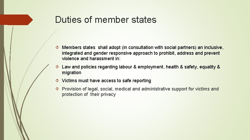 Duties of member states Members states shall adopt (in consultation with social partners) an