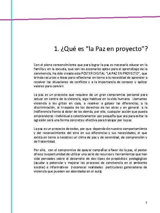 1. ¿Qué es “la Paz en proyecto”? Con el pleno convencimiento que para lograr