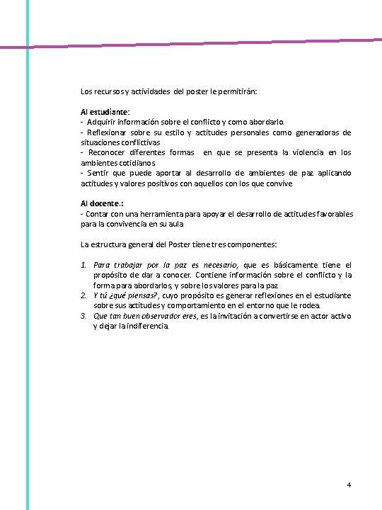 Los recursos y actividades del poster le permitirán: Al estudiante: estudiante - Adquirir información