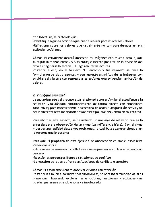 Con la lectura, se pretende que: -Identifique algunas acciones que puede realizar para aplicar