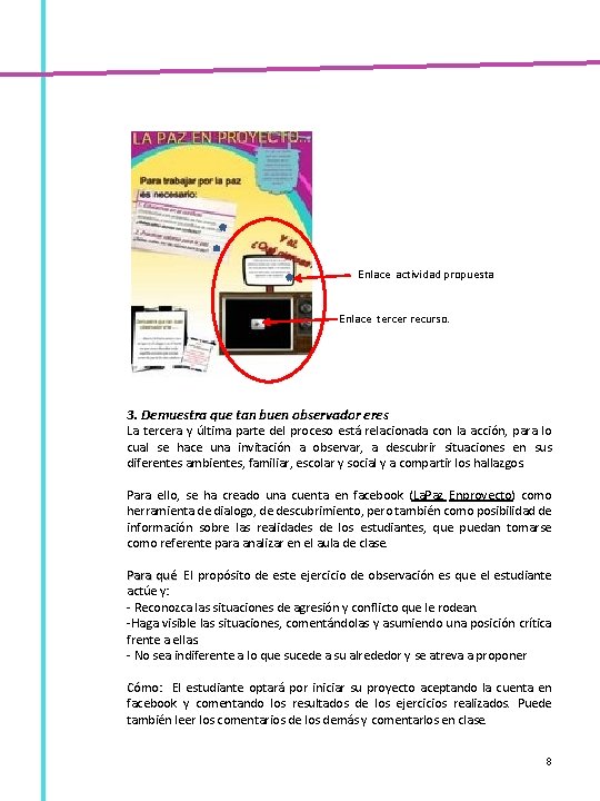 Enlace actividad propuesta Enlace tercer recurso. 3. Demuestra que tan buen observador eres La