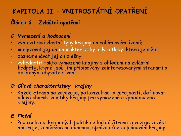 KAPITOLA II - VNITROSTÁTNÍ OPATŘENÍ Článek 6 - Zvláštní opatření C • • Vymezení