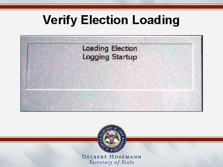 Verify Election Loading 