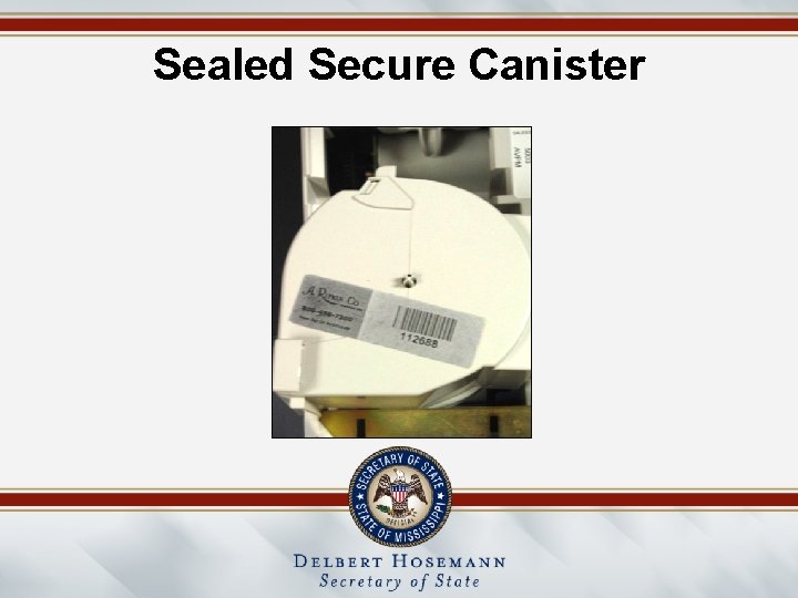 Sealed Secure Canister 