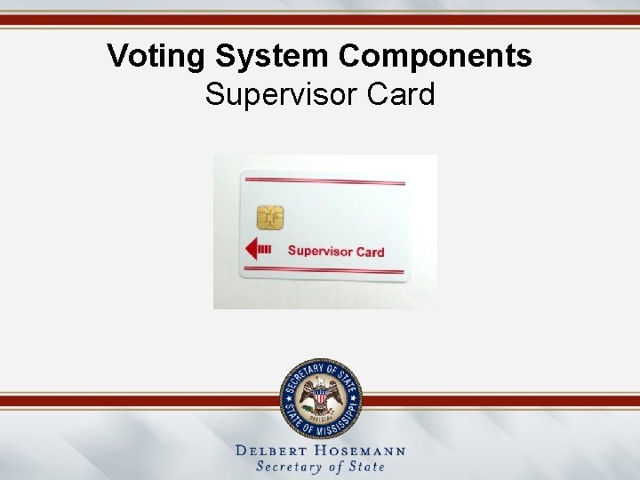 Voting System Components Supervisor Card 