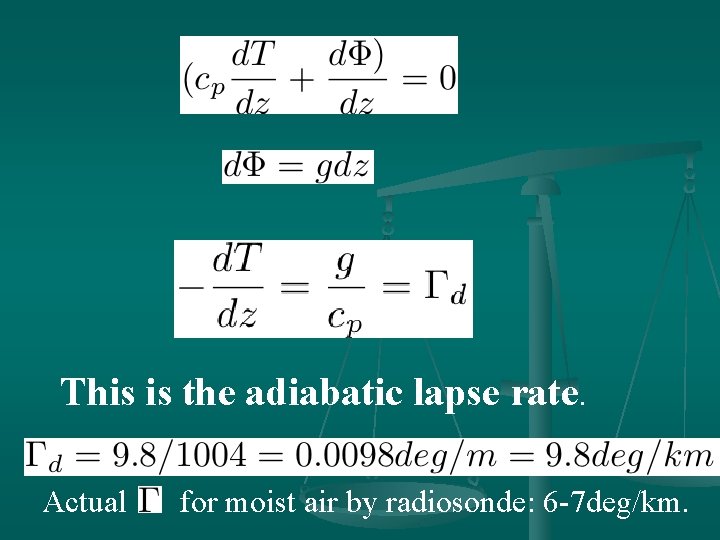 This is the adiabatic lapse rate. Actual for moist air by radiosonde: 6 -7