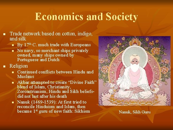 Economics and Society n Trade network based on cotton, indigo, and silk n n
