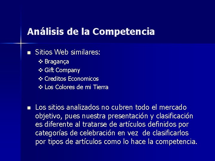 Análisis de la Competencia n Sitios Web similares: v Bragança v Gift Company v