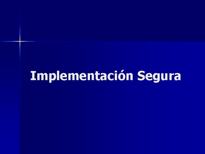 Implementación Segura 