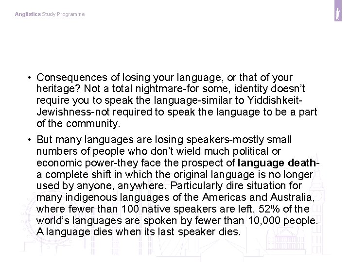 Anglistics Study Programme • Consequences of losing your language, or that of your heritage?