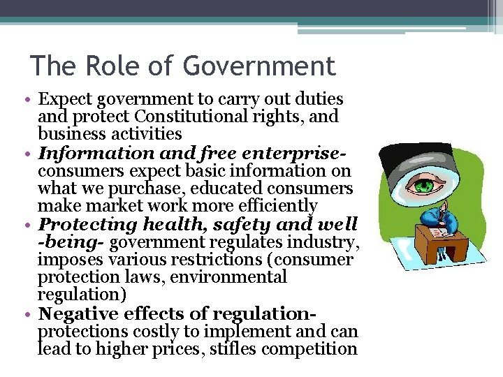 The Role of Government • Expect government to carry out duties and protect Constitutional