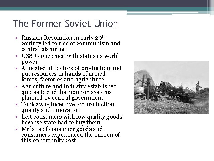The Former Soviet Union • Russian Revolution in early 20 th century led to