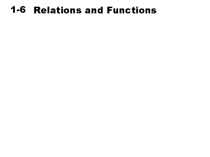 1 -6 Relations and Functions Holt Algebra 2 