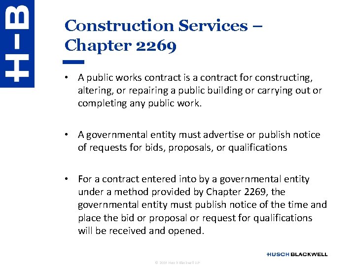 Construction Services – Chapter 2269 • A public works contract is a contract for