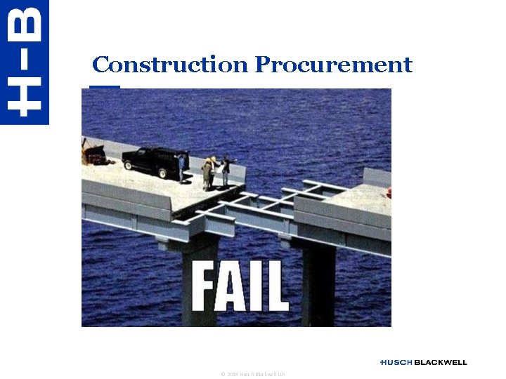 Construction Procurement © 2019 Husch Blackwell LLP 