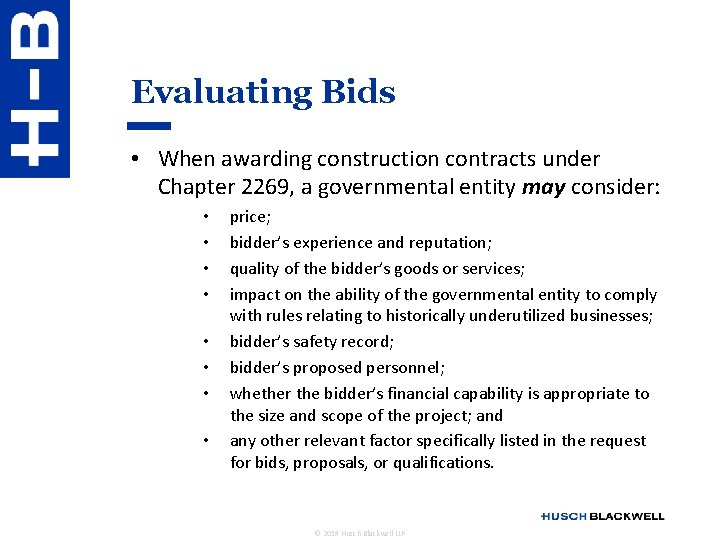 Evaluating Bids • When awarding construction contracts under Chapter 2269, a governmental entity may