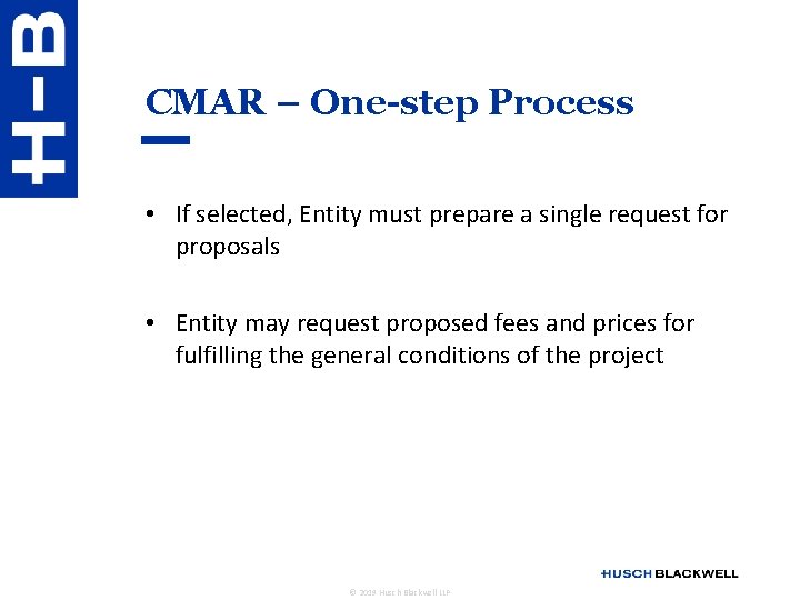 CMAR – One-step Process • If selected, Entity must prepare a single request for