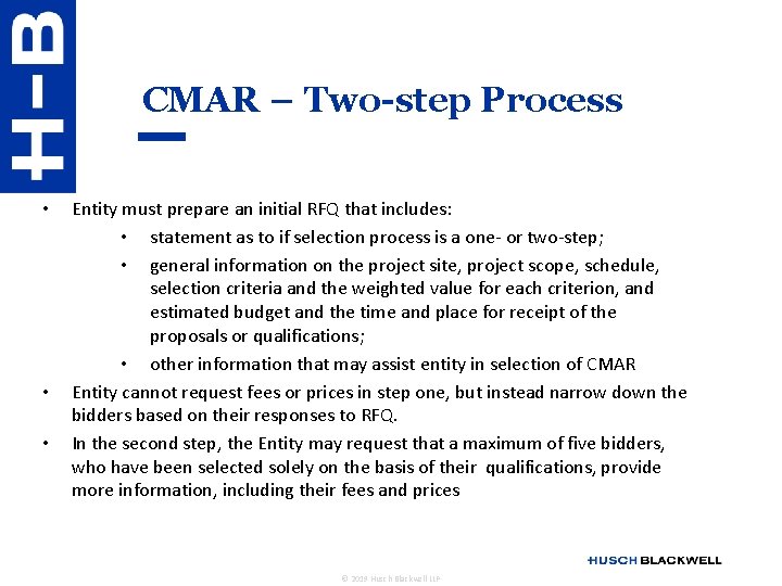 CMAR – Two-step Process • • • Entity must prepare an initial RFQ that