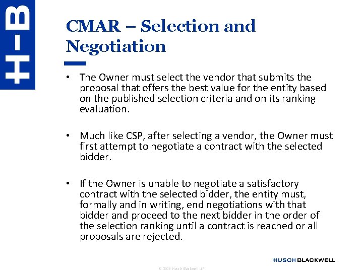 CMAR – Selection and Negotiation • The Owner must select the vendor that submits