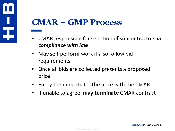 CMAR – GMP Process • CMAR responsible for selection of subcontractors in compliance with