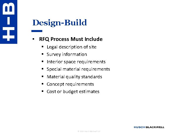 Design-Build • RFQ Process Must Include § § § § Legal description of site