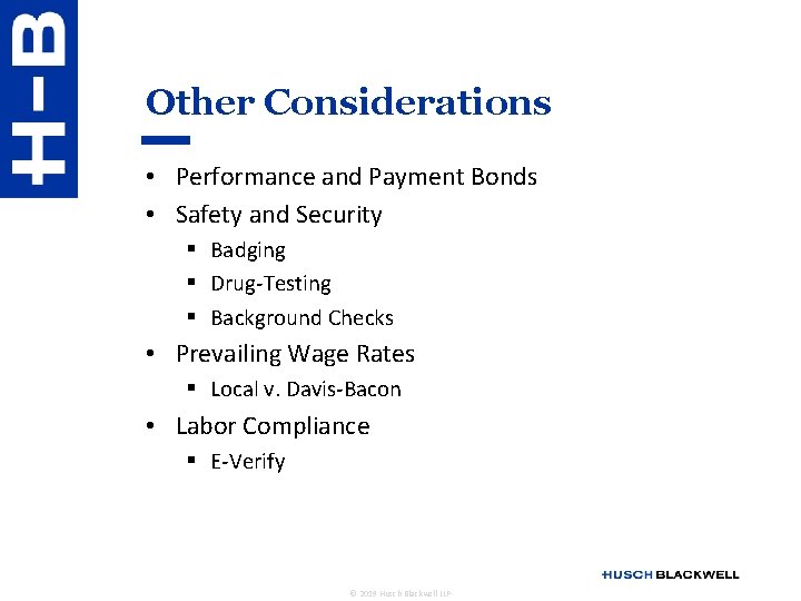 Other Considerations • Performance and Payment Bonds • Safety and Security § Badging §