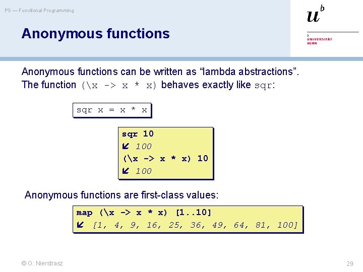 PS — Functional Programming Anonymous functions can be written as “lambda abstractions”. The function