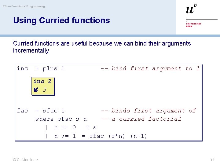 PS — Functional Programming Using Curried functions are useful because we can bind their