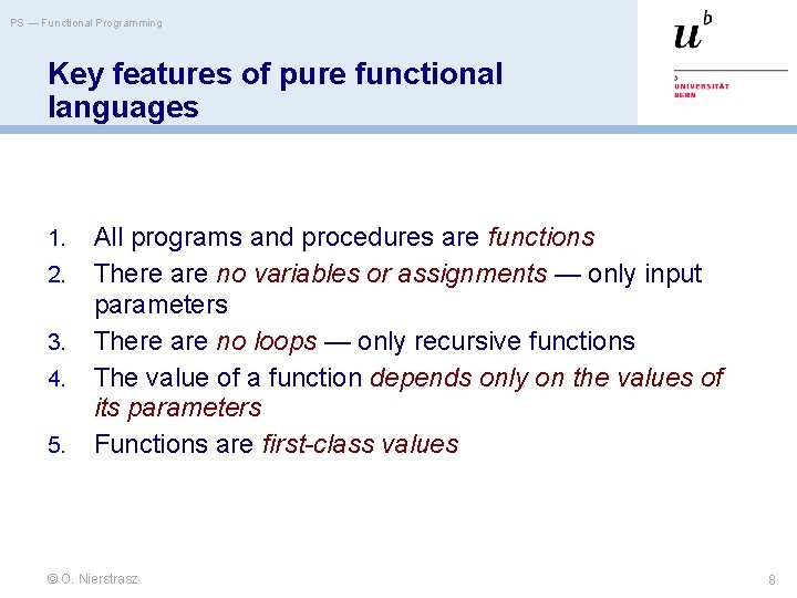 PS — Functional Programming Key features of pure functional languages 1. 2. 3. 4.