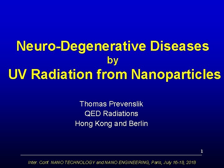 Neuro-Degenerative Diseases by UV Radiation from Nanoparticles Thomas Prevenslik QED Radiations Hong Kong and