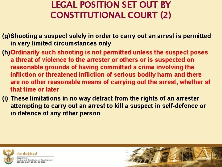 LEGAL POSITION SET OUT BY CONSTITUTIONAL COURT (2) (g)Shooting a suspect solely in order