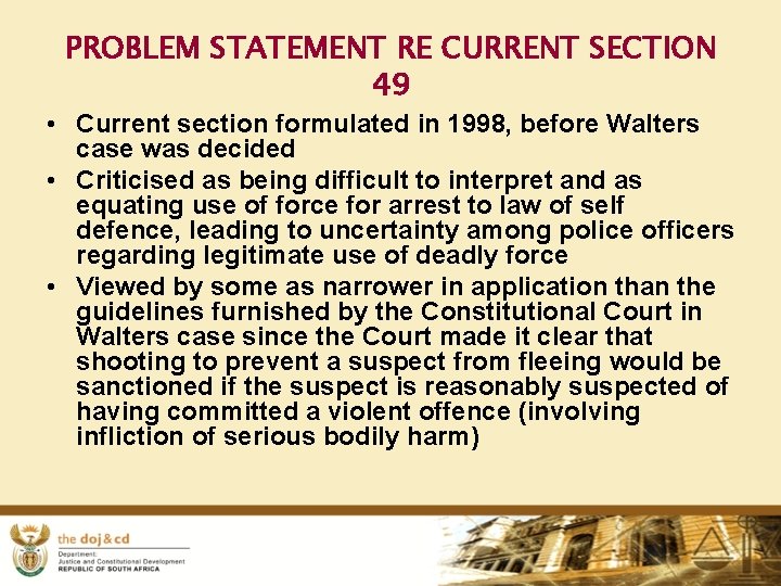 PROBLEM STATEMENT RE CURRENT SECTION 49 • Current section formulated in 1998, before Walters