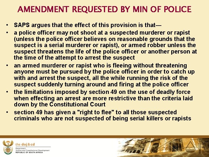 AMENDMENT REQUESTED BY MIN OF POLICE • SAPS argues that the effect of this