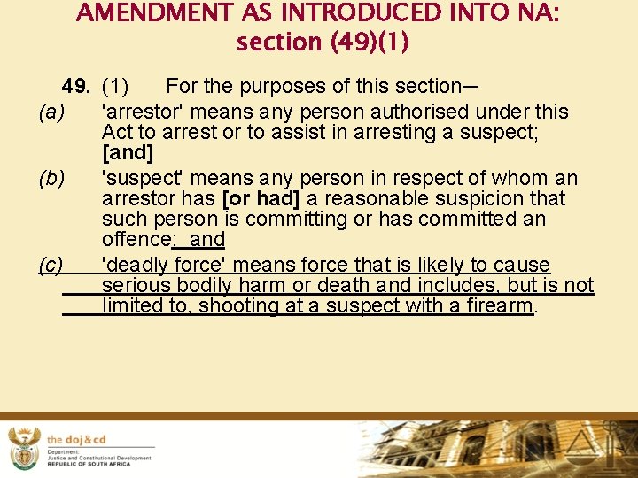 AMENDMENT AS INTRODUCED INTO NA: section (49)(1) 49. (1) For the purposes of this
