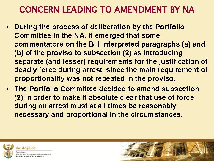 CONCERN LEADING TO AMENDMENT BY NA • During the process of deliberation by the
