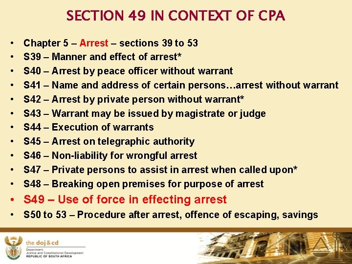 SECTION 49 IN CONTEXT OF CPA • • • Chapter 5 – Arrest –
