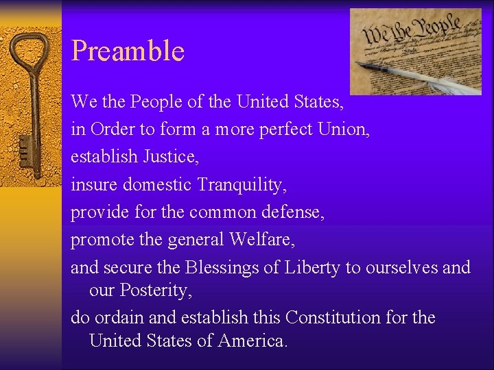 Preamble We the People of the United States, in Order to form a more