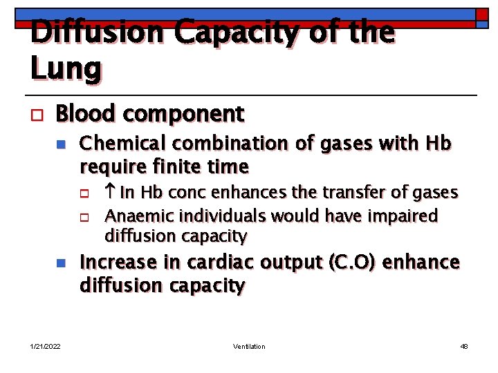 Diffusion Capacity of the Lung o Blood component n Chemical combination of gases with