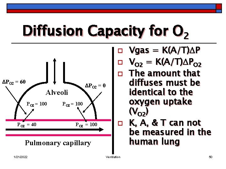 Diffusion Capacity for O 2 o o o PO 2 = 60 PO 2