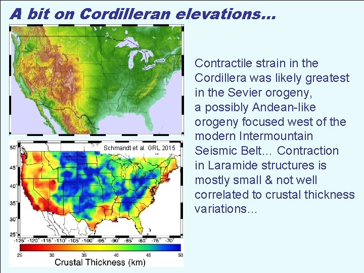 A bit on Cordilleran elevations… Schmandt et al. GRL 2015 Contractile strain in the